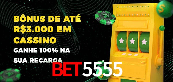 BET5555 melhor bônus de depósito